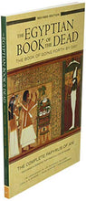 Load image into Gallery viewer, The Egyptian Book of the Dead: The Book of Going Forth by DayThe Complete Papyrus of Ani Featuring Integrated Text and Full-Color Images
