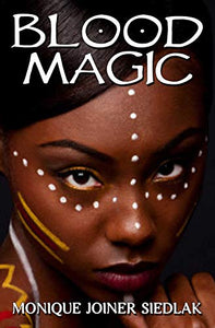 Blood Magic (African Spirituality Beliefs and Practices Book 9)